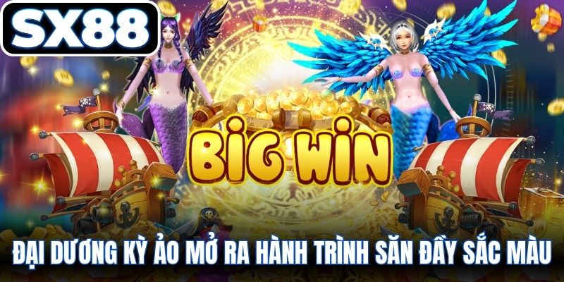 Đại dương kỳ ảo mở ra hành trình săn đầy sắc màu