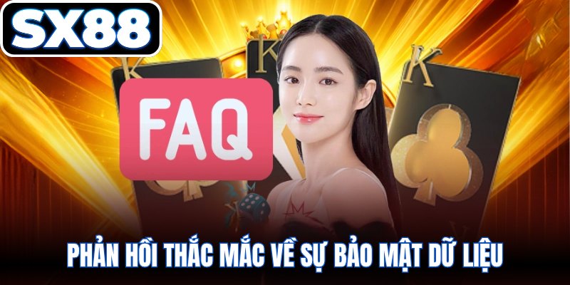 Phản hồi thắc mắc về sự bảo mật dữ liệu